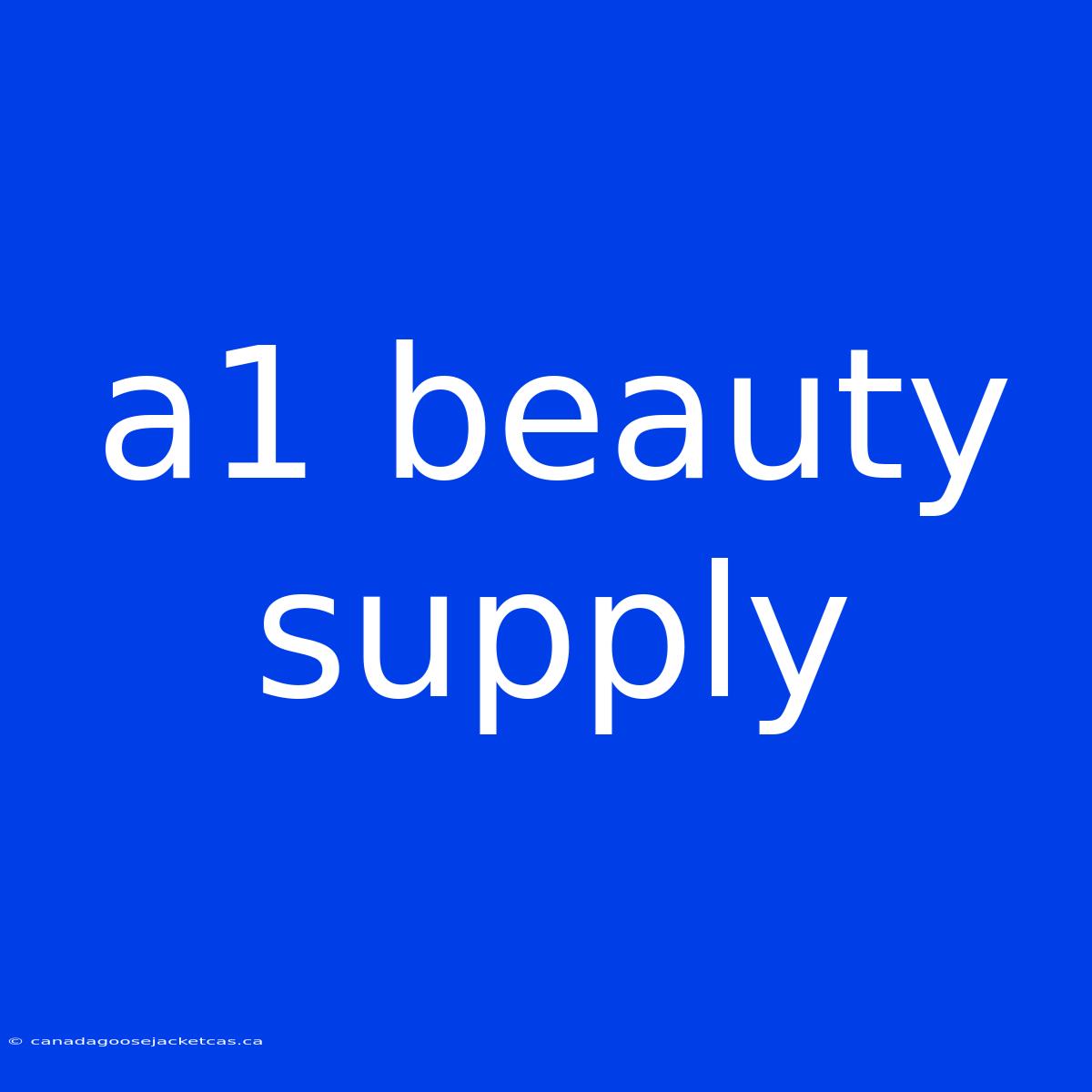 A1 Beauty Supply