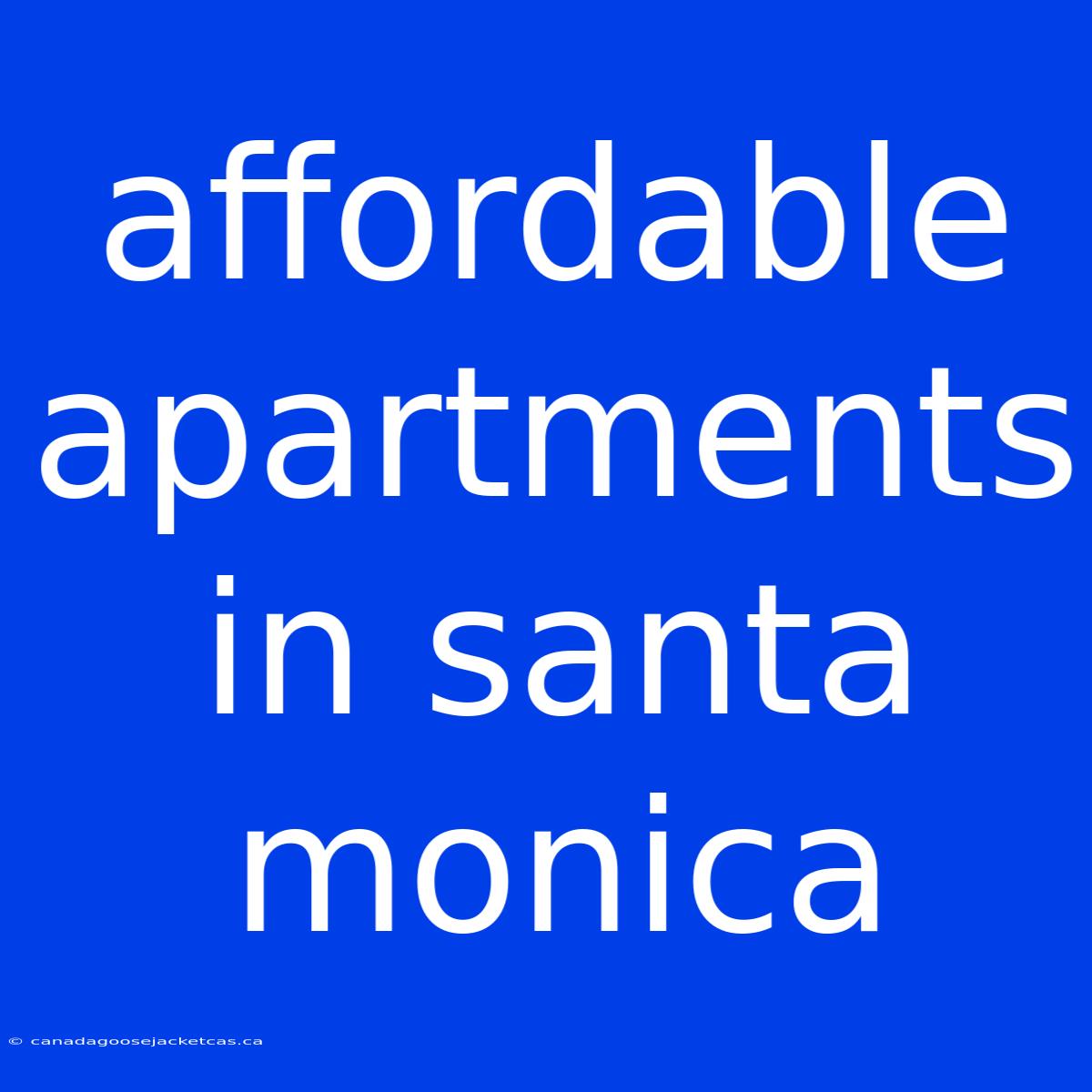 Affordable Apartments In Santa Monica