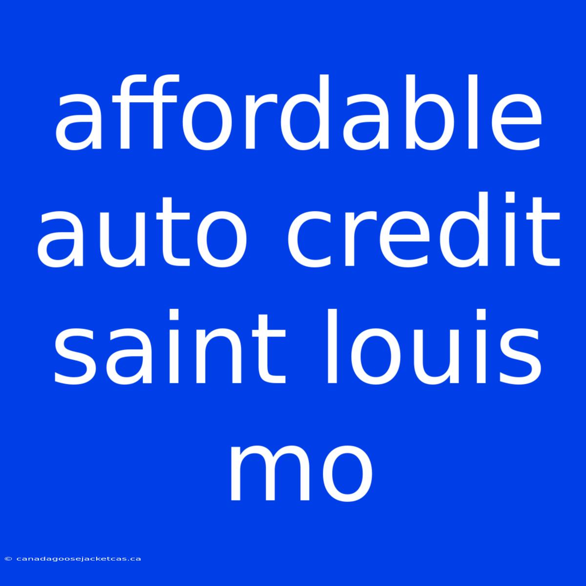 Affordable Auto Credit Saint Louis Mo