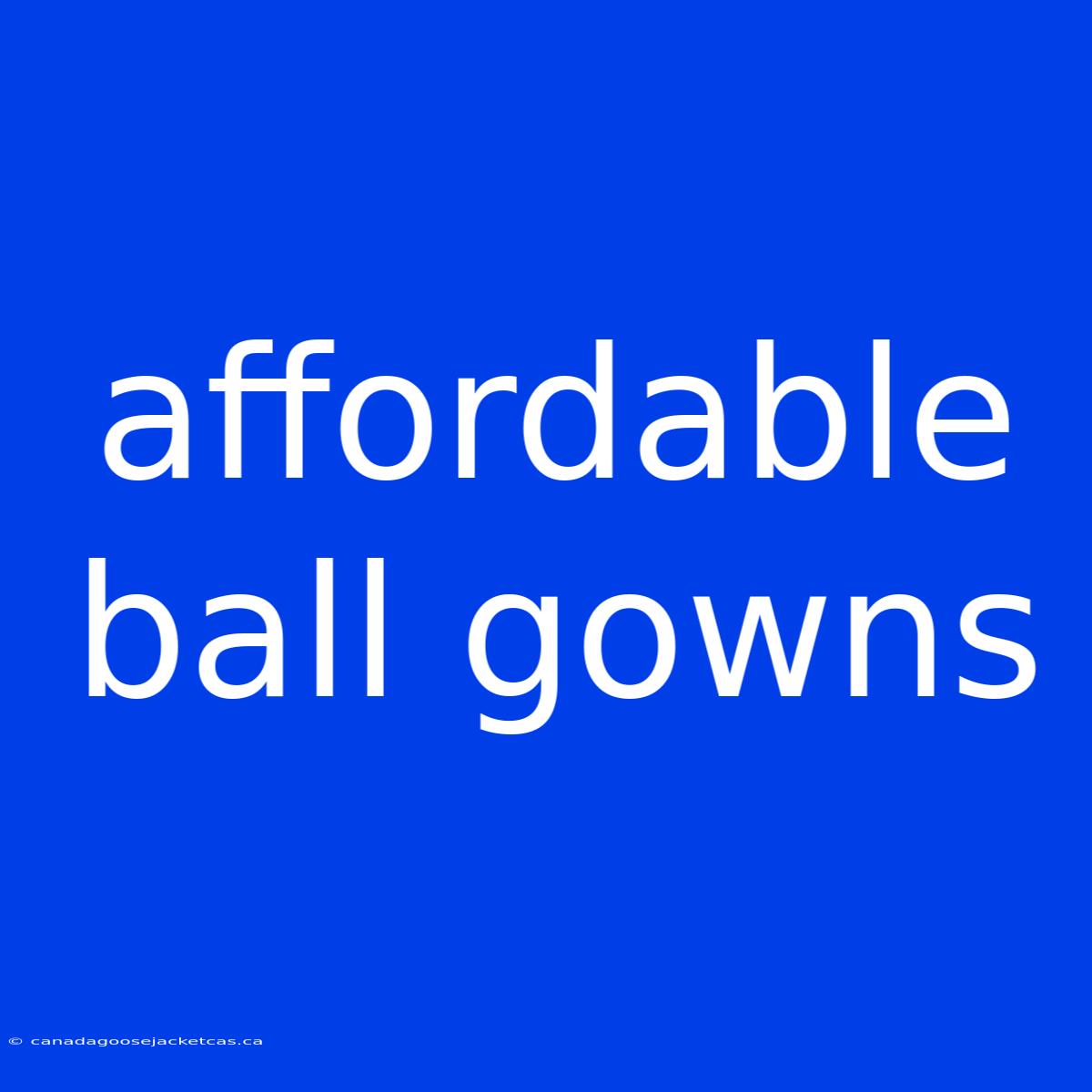 Affordable Ball Gowns