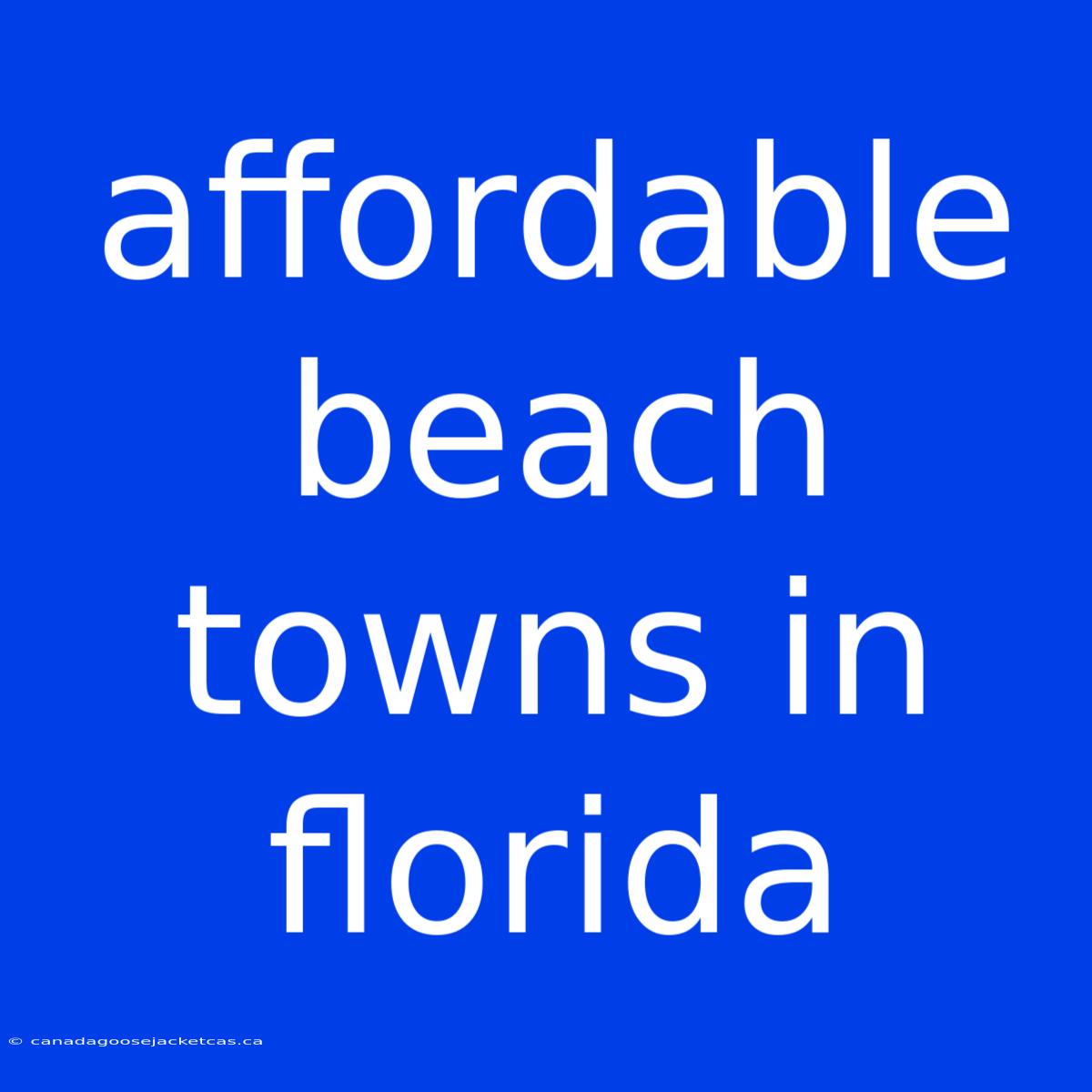 Affordable Beach Towns In Florida