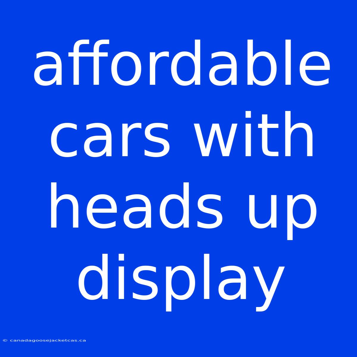 Affordable Cars With Heads Up Display