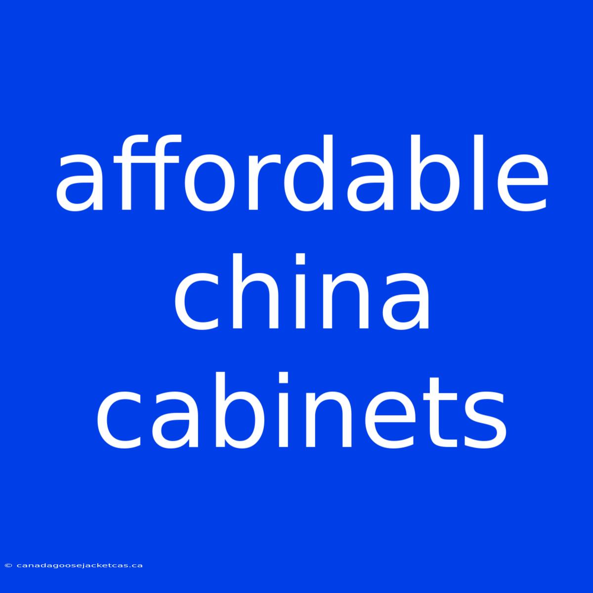 Affordable China Cabinets