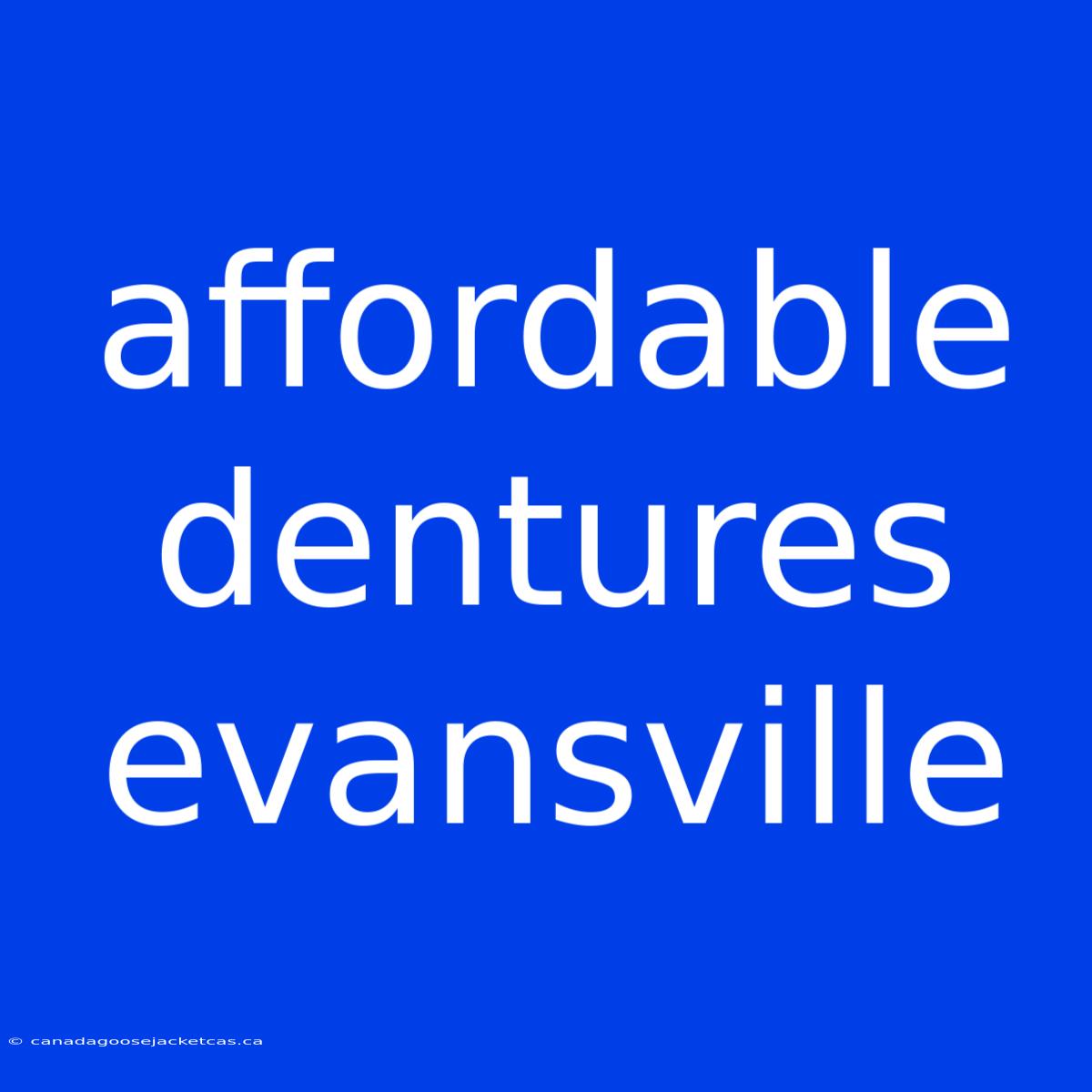 Affordable Dentures Evansville