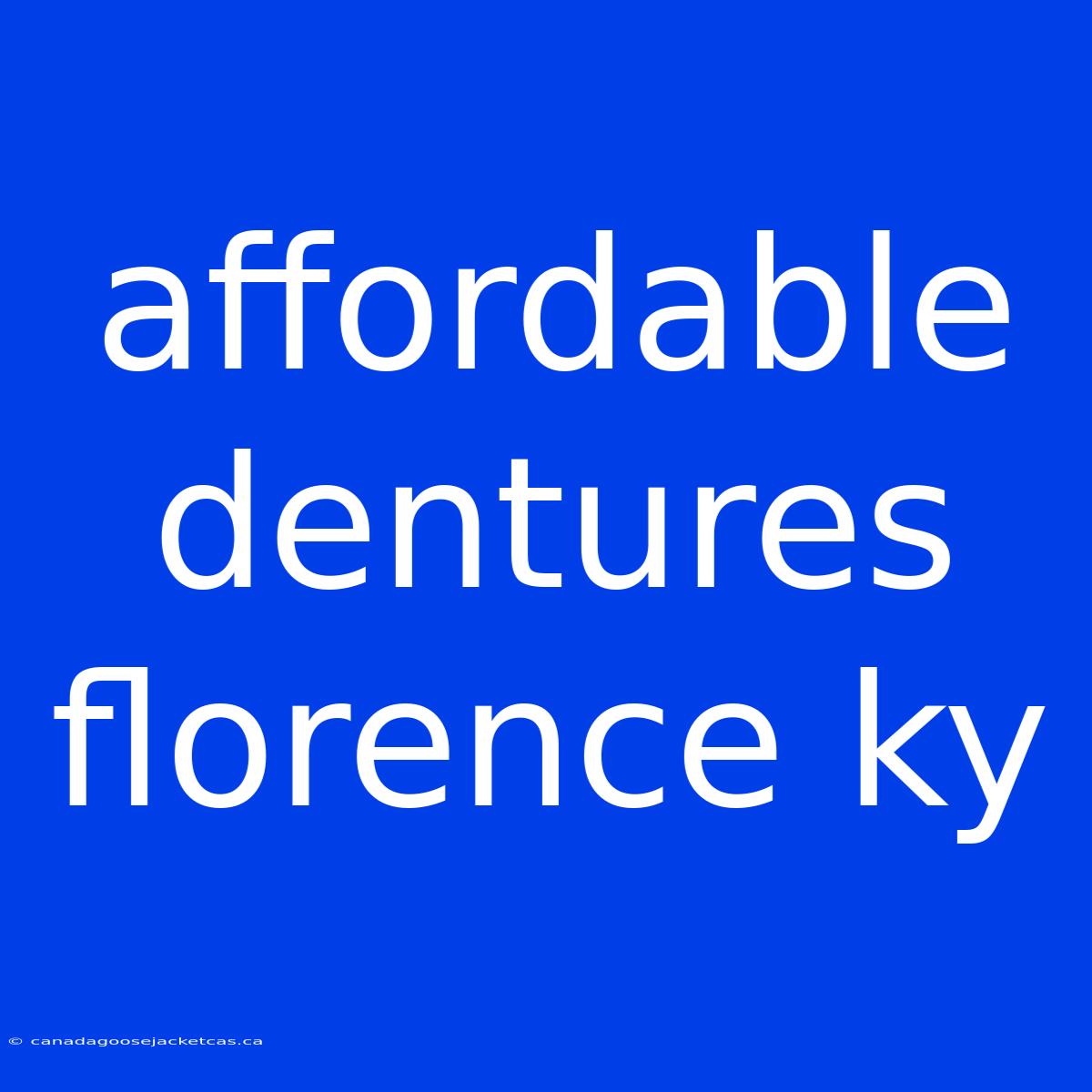 Affordable Dentures Florence Ky