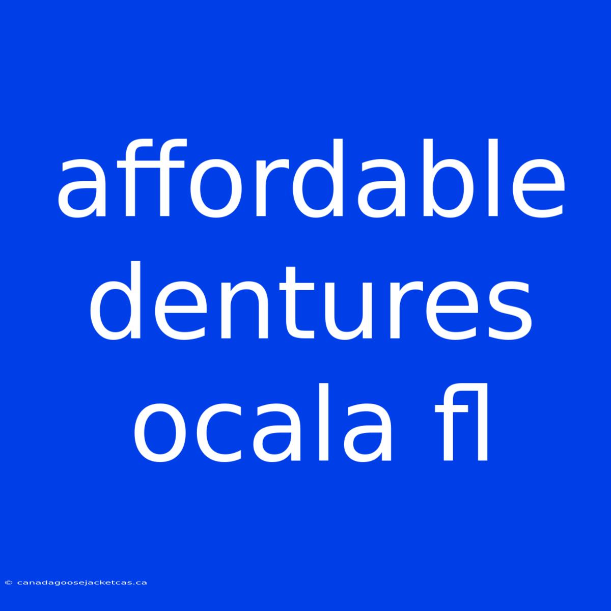 Affordable Dentures Ocala Fl