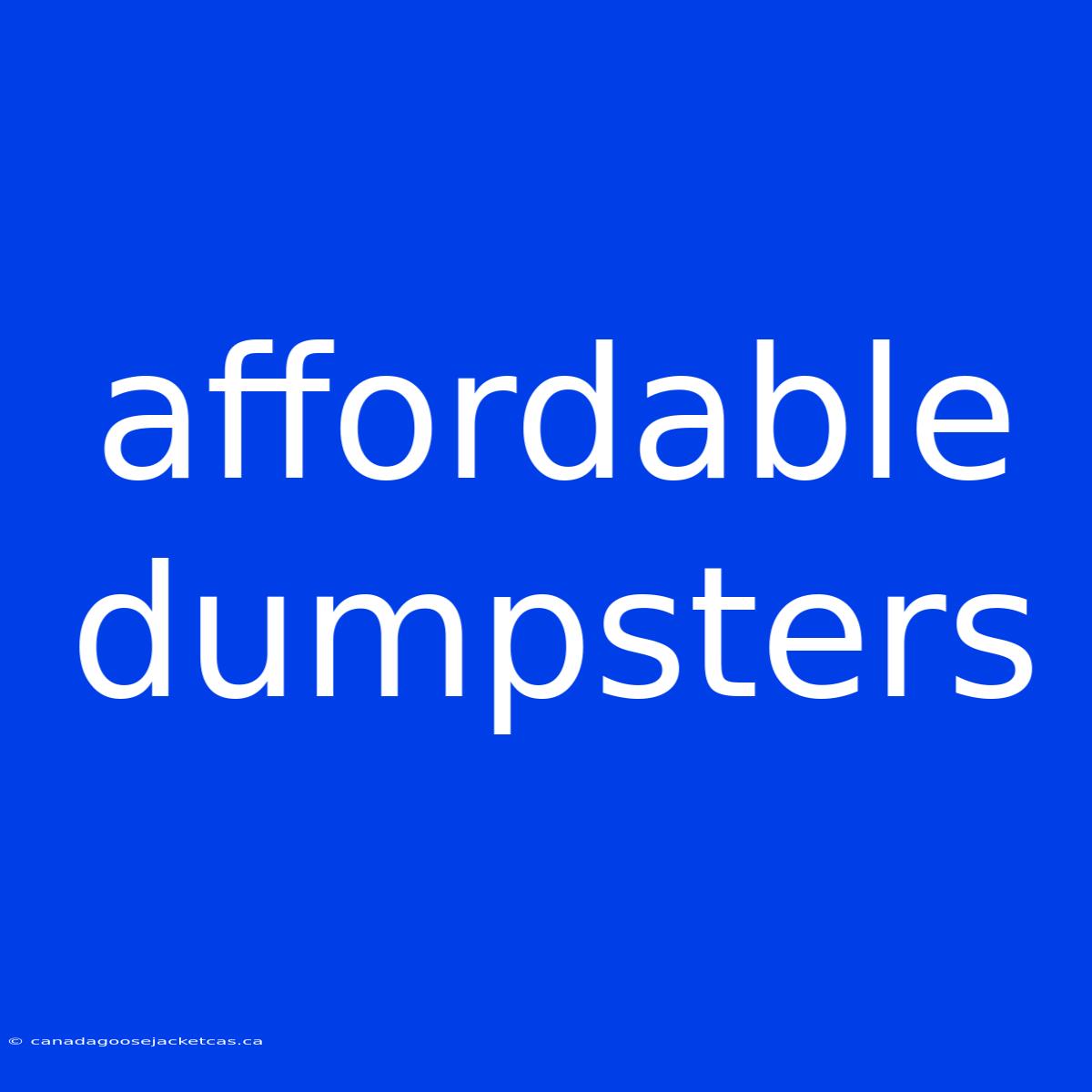 Affordable Dumpsters