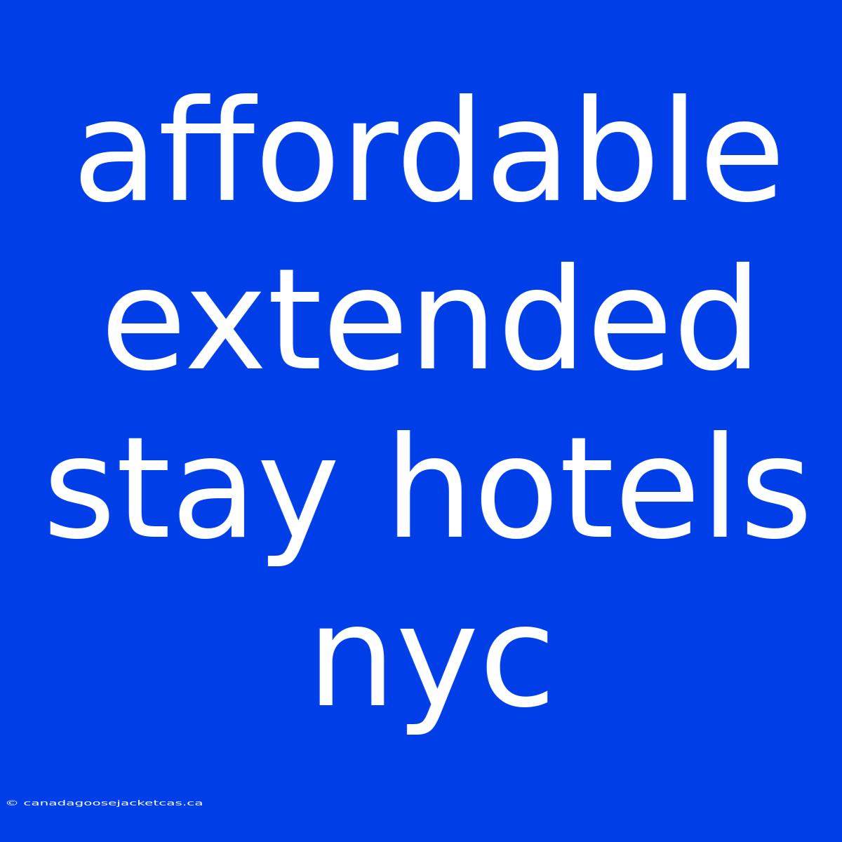 Affordable Extended Stay Hotels Nyc