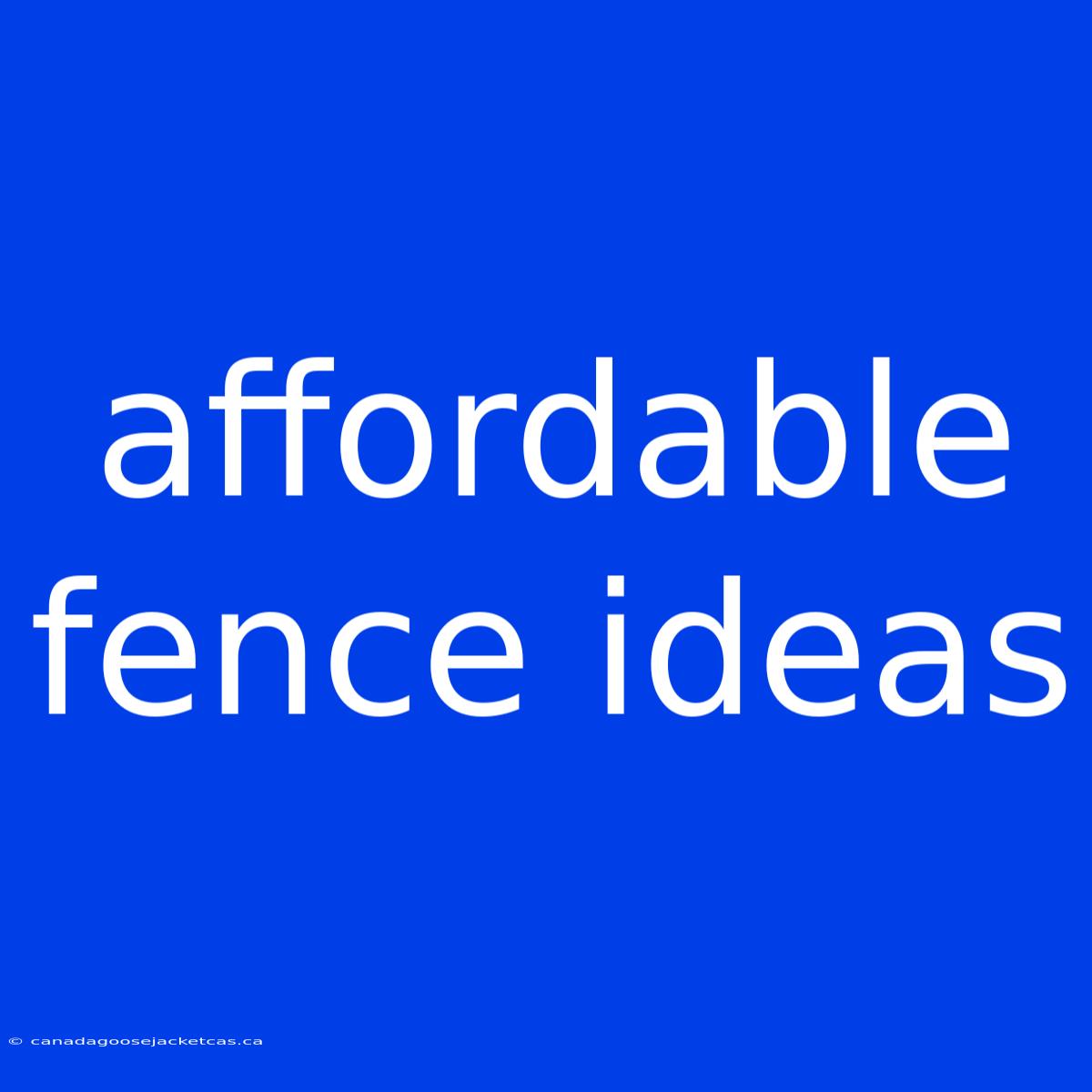 Affordable Fence Ideas