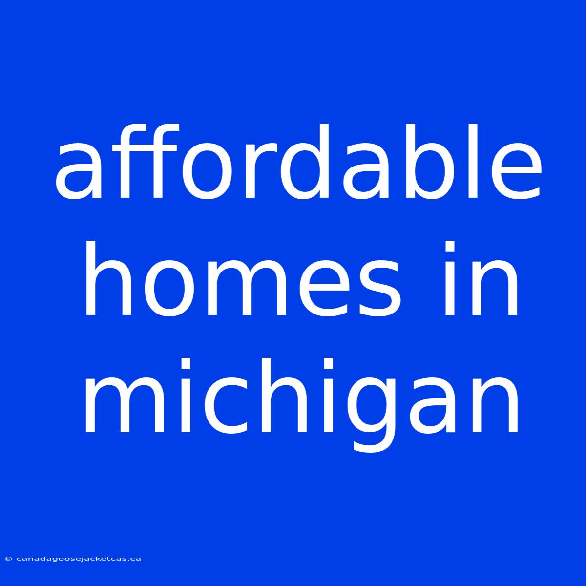 Affordable Homes In Michigan