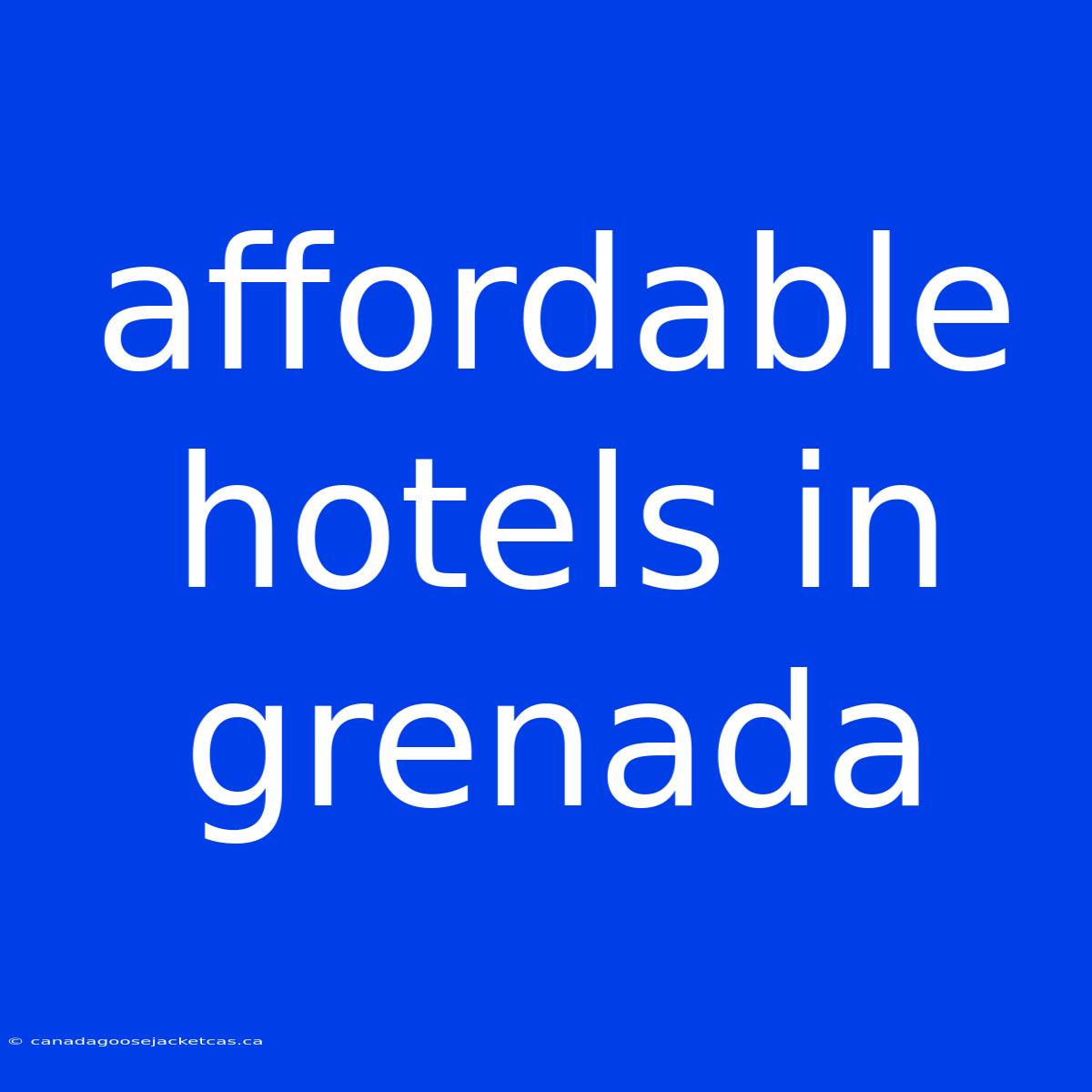 Affordable Hotels In Grenada