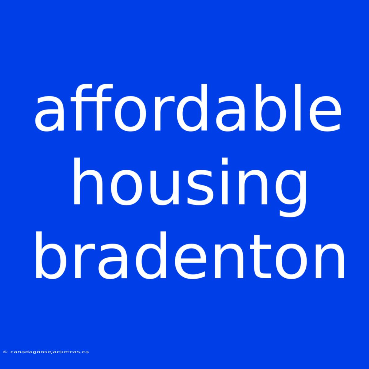 Affordable Housing Bradenton