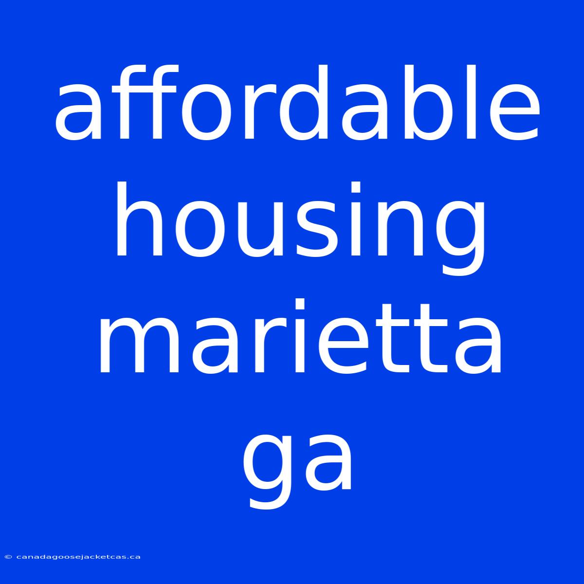 Affordable Housing Marietta Ga