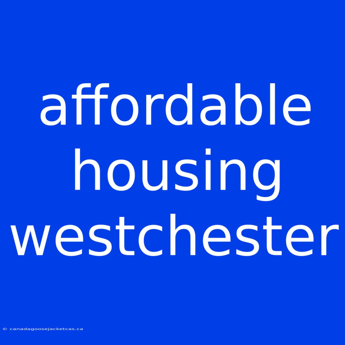 Affordable Housing Westchester