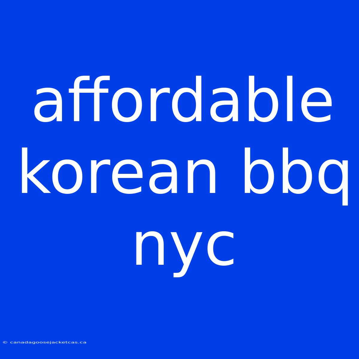 Affordable Korean Bbq Nyc