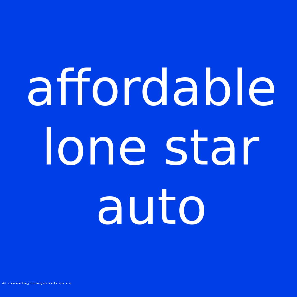 Affordable Lone Star Auto