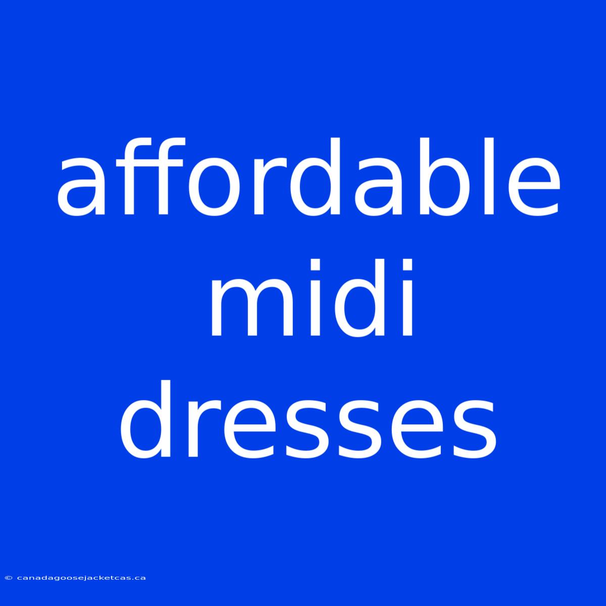 Affordable Midi Dresses