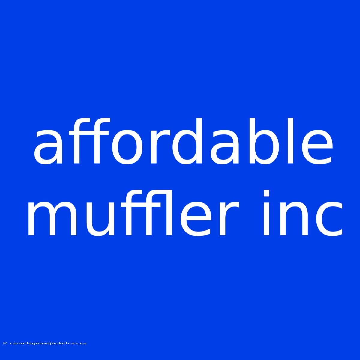 Affordable Muffler Inc