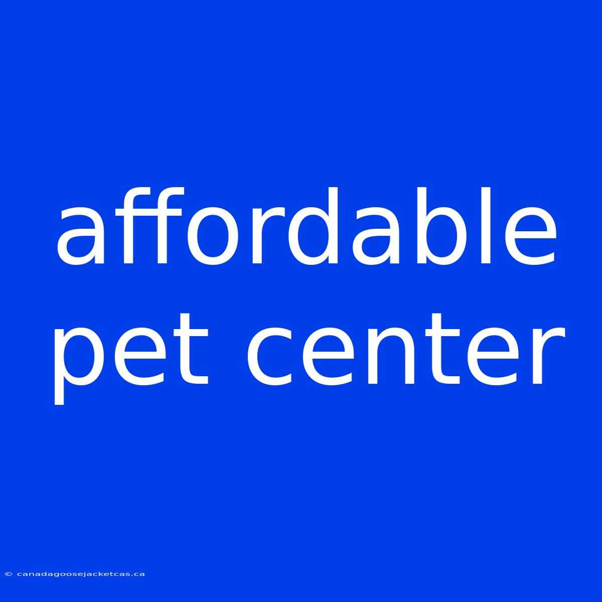 Affordable Pet Center