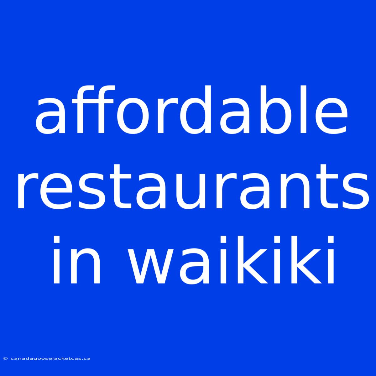 Affordable Restaurants In Waikiki