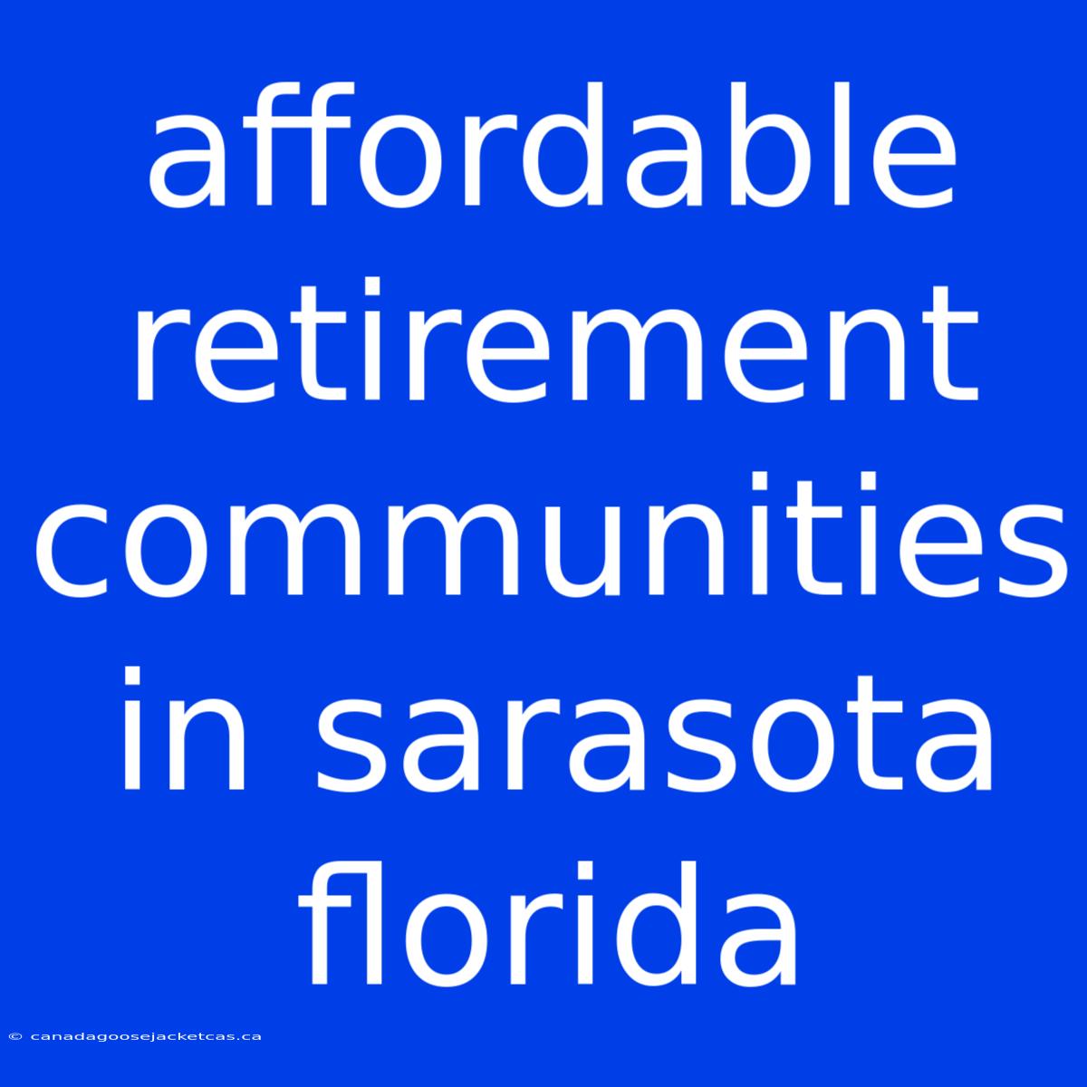 Affordable Retirement Communities In Sarasota Florida