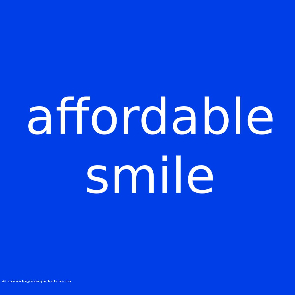 Affordable Smile