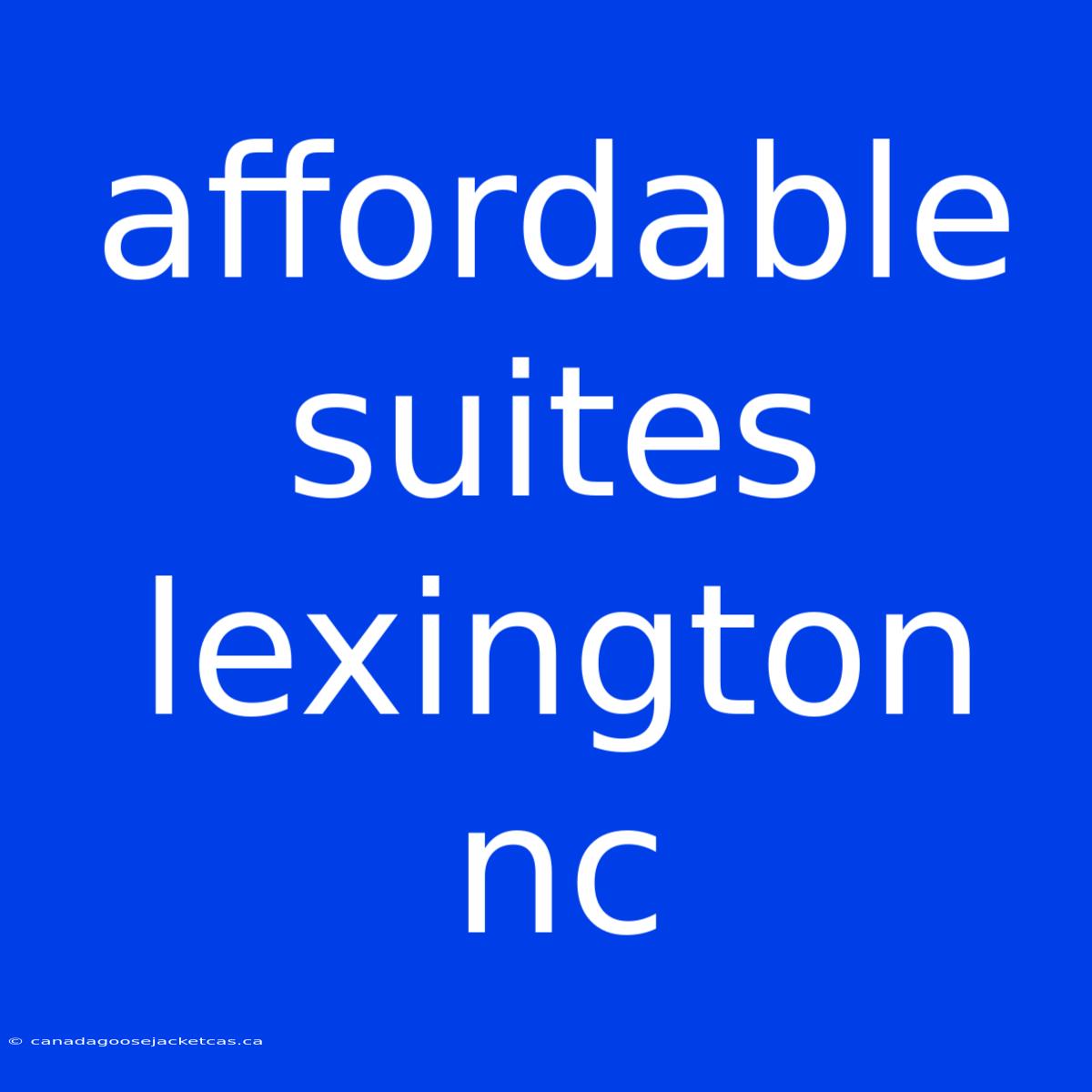 Affordable Suites Lexington Nc