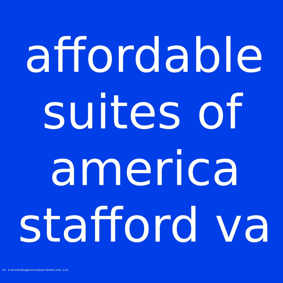 Affordable Suites Of America Stafford Va