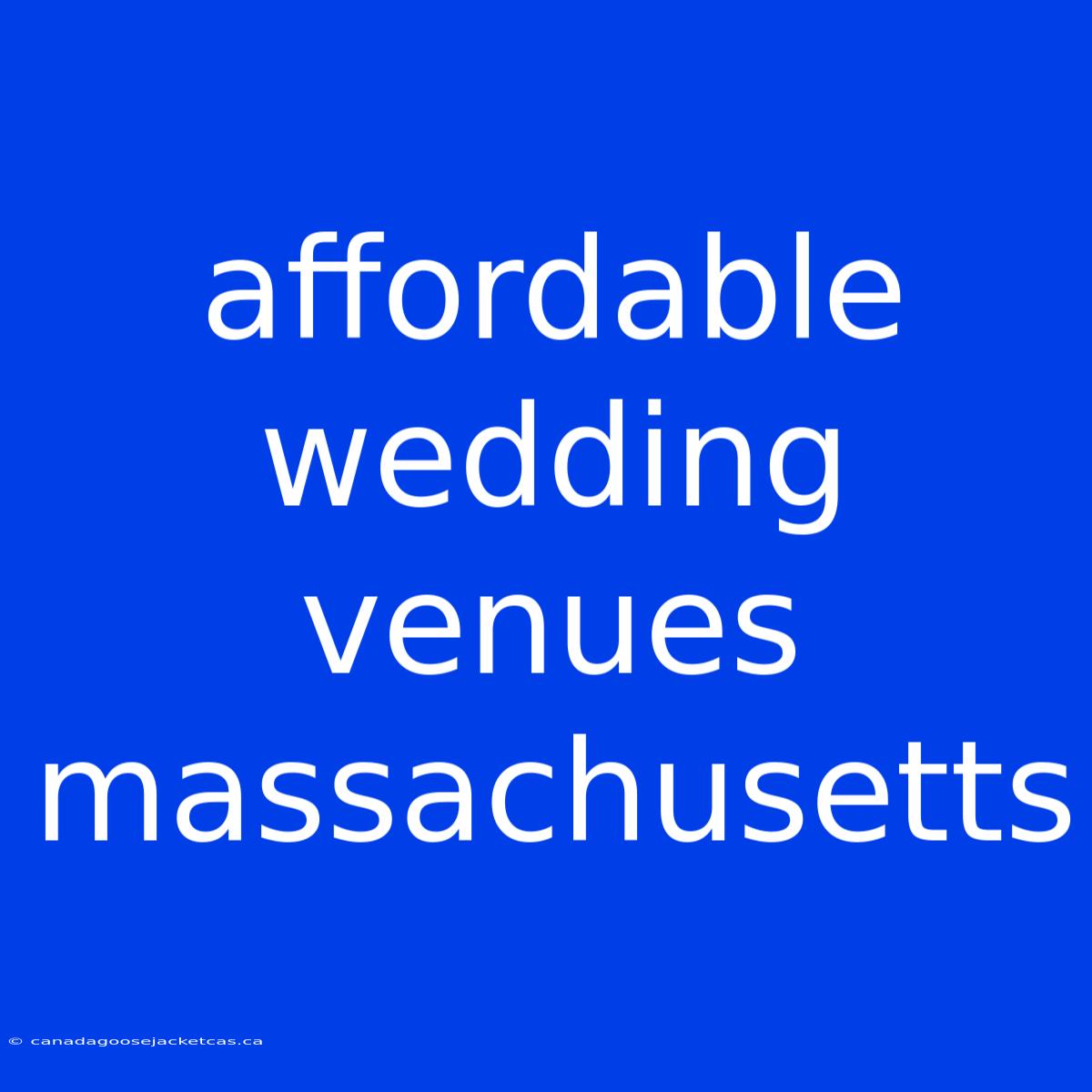 Affordable Wedding Venues Massachusetts