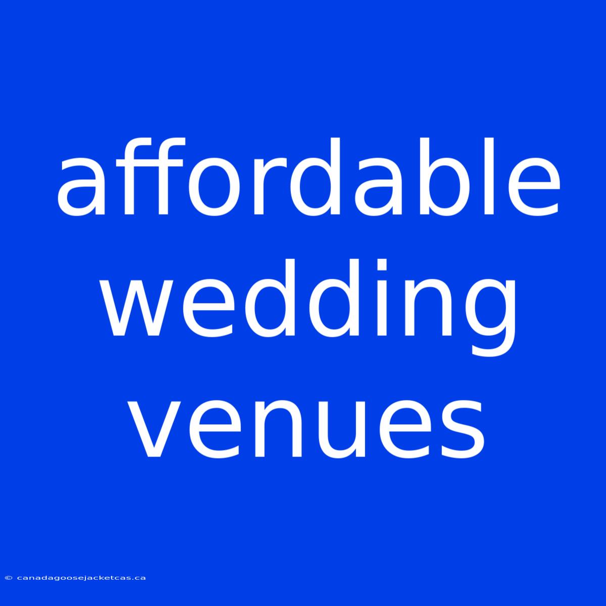 Affordable Wedding Venues