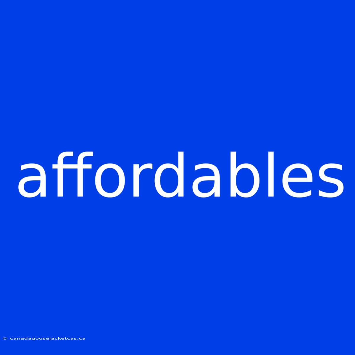 Affordables