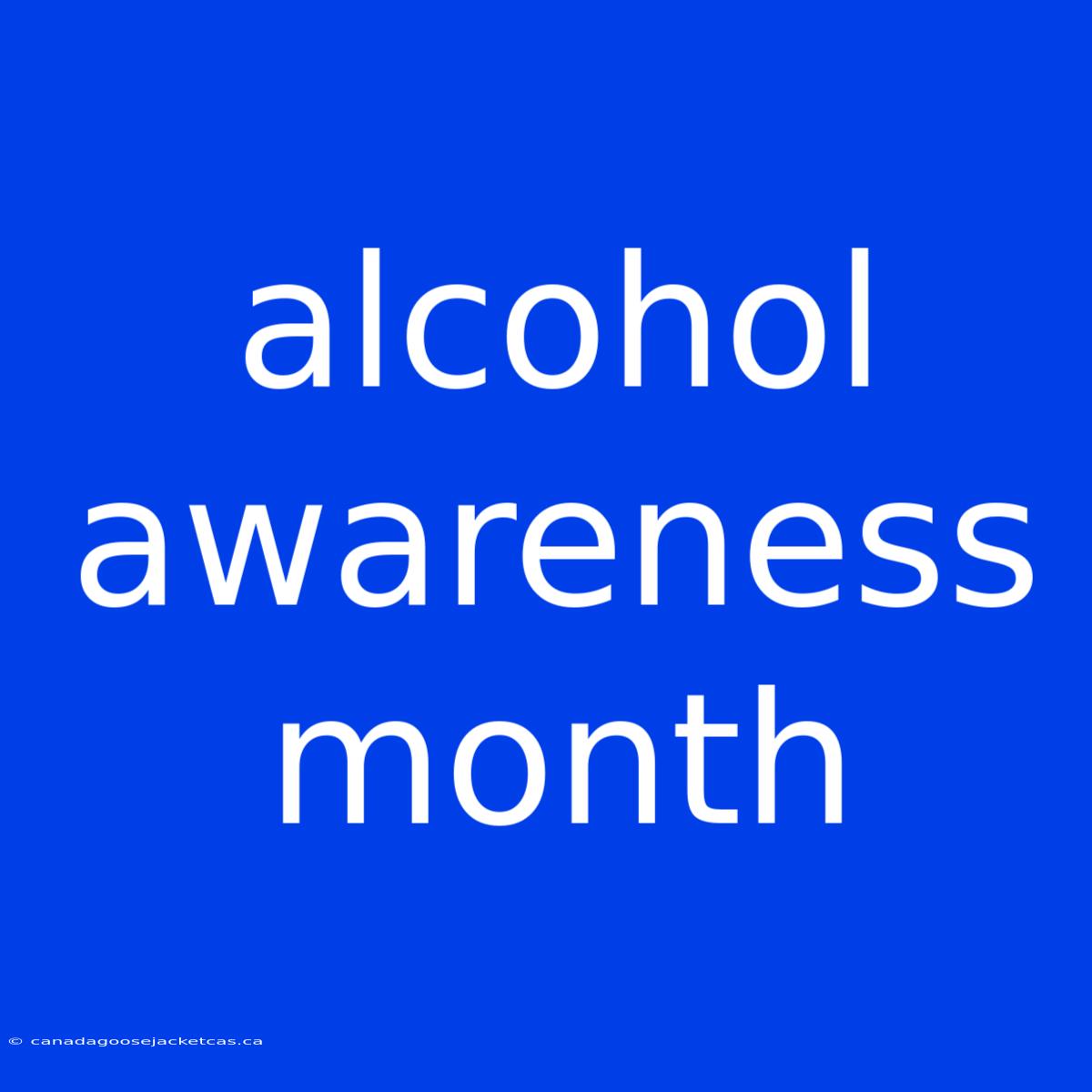 Alcohol Awareness Month