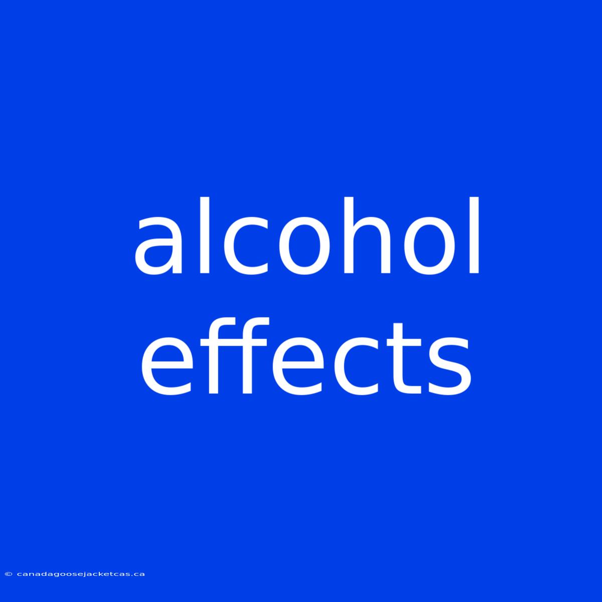 Alcohol Effects