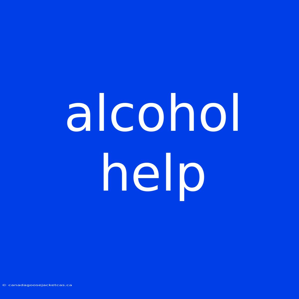 Alcohol Help