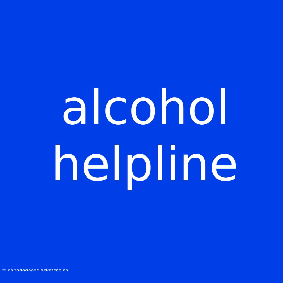 Alcohol Helpline