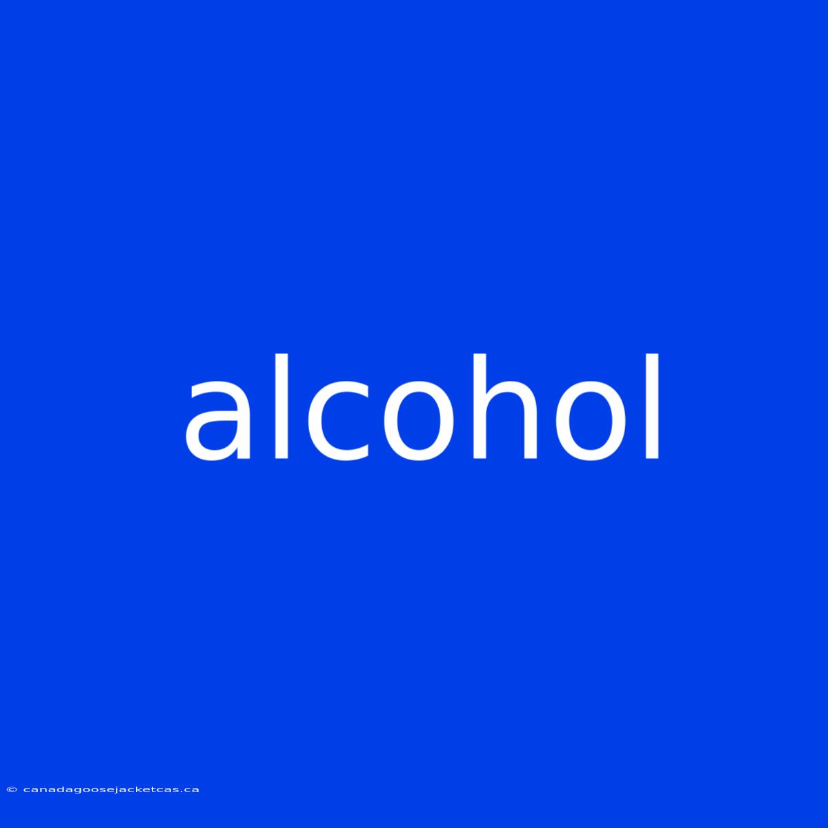 Alcohol