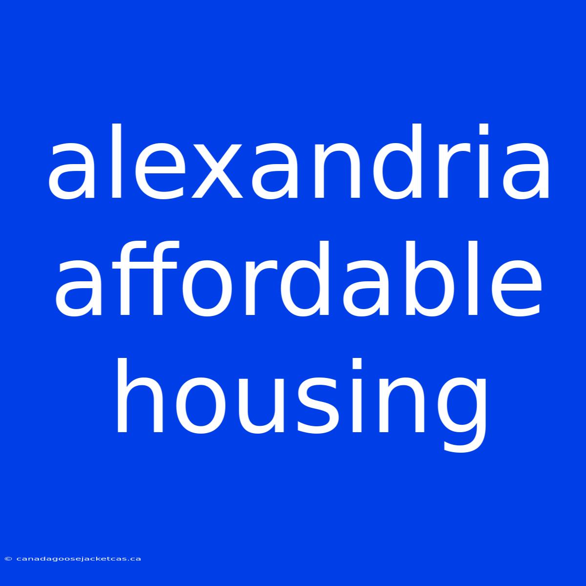 Alexandria Affordable Housing