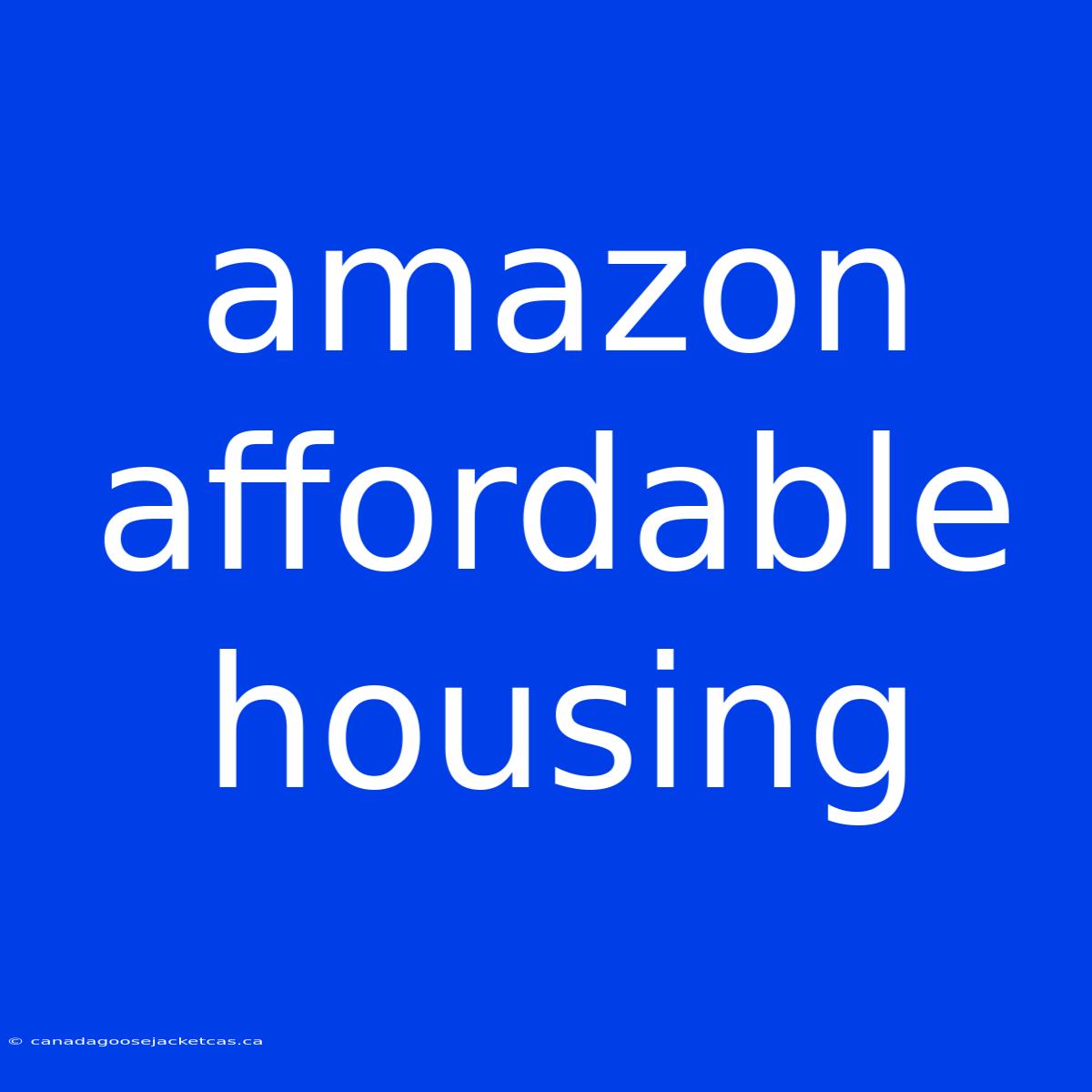 Amazon Affordable Housing