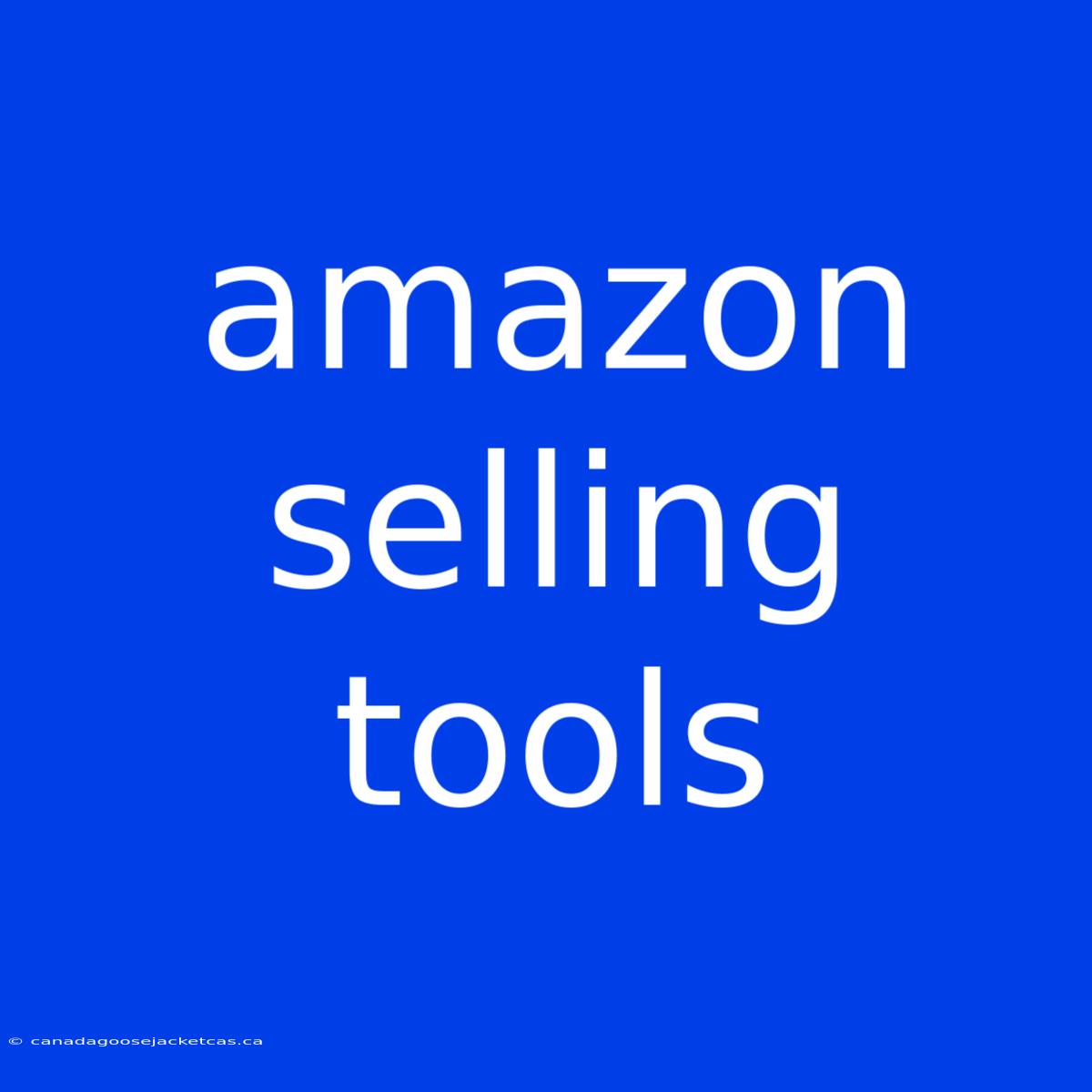 Amazon Selling Tools