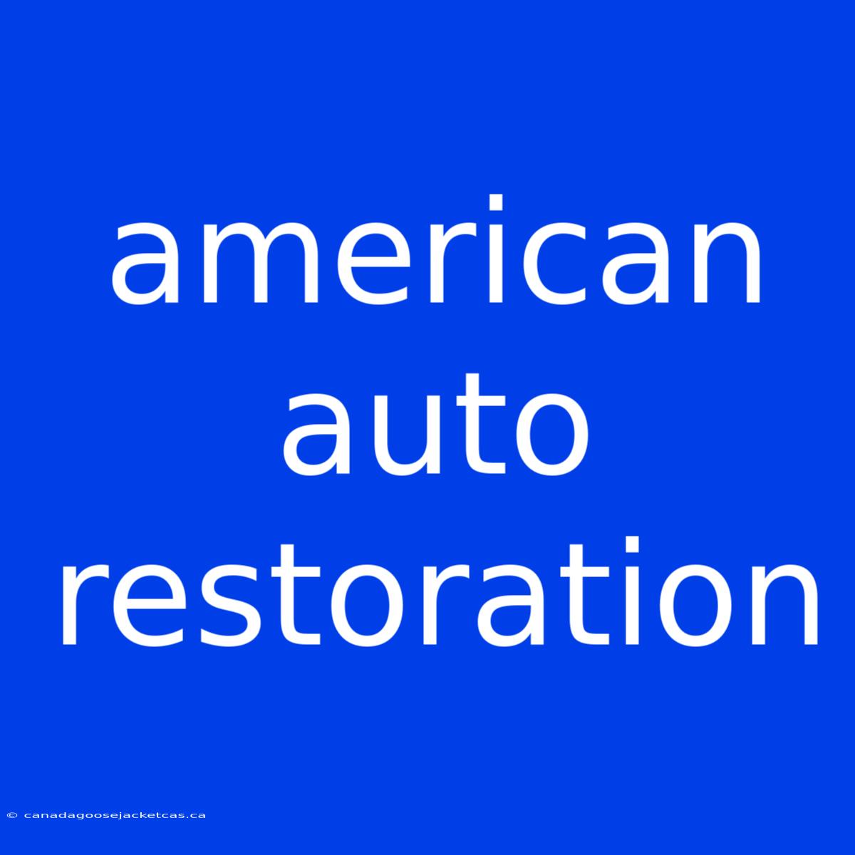 American Auto Restoration