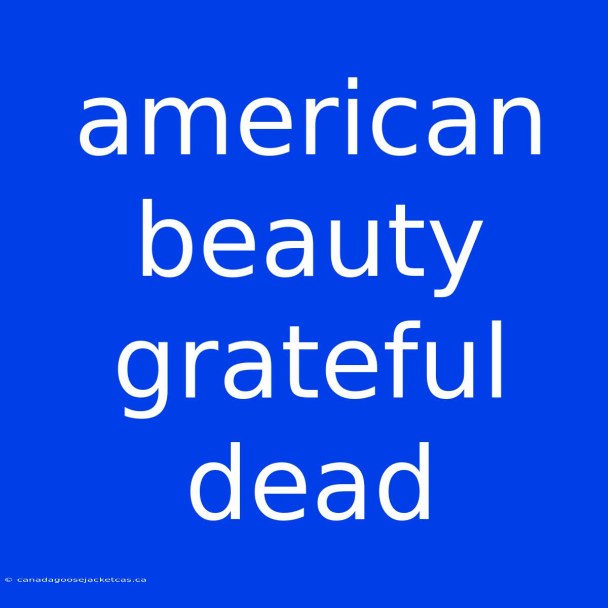 American Beauty Grateful Dead