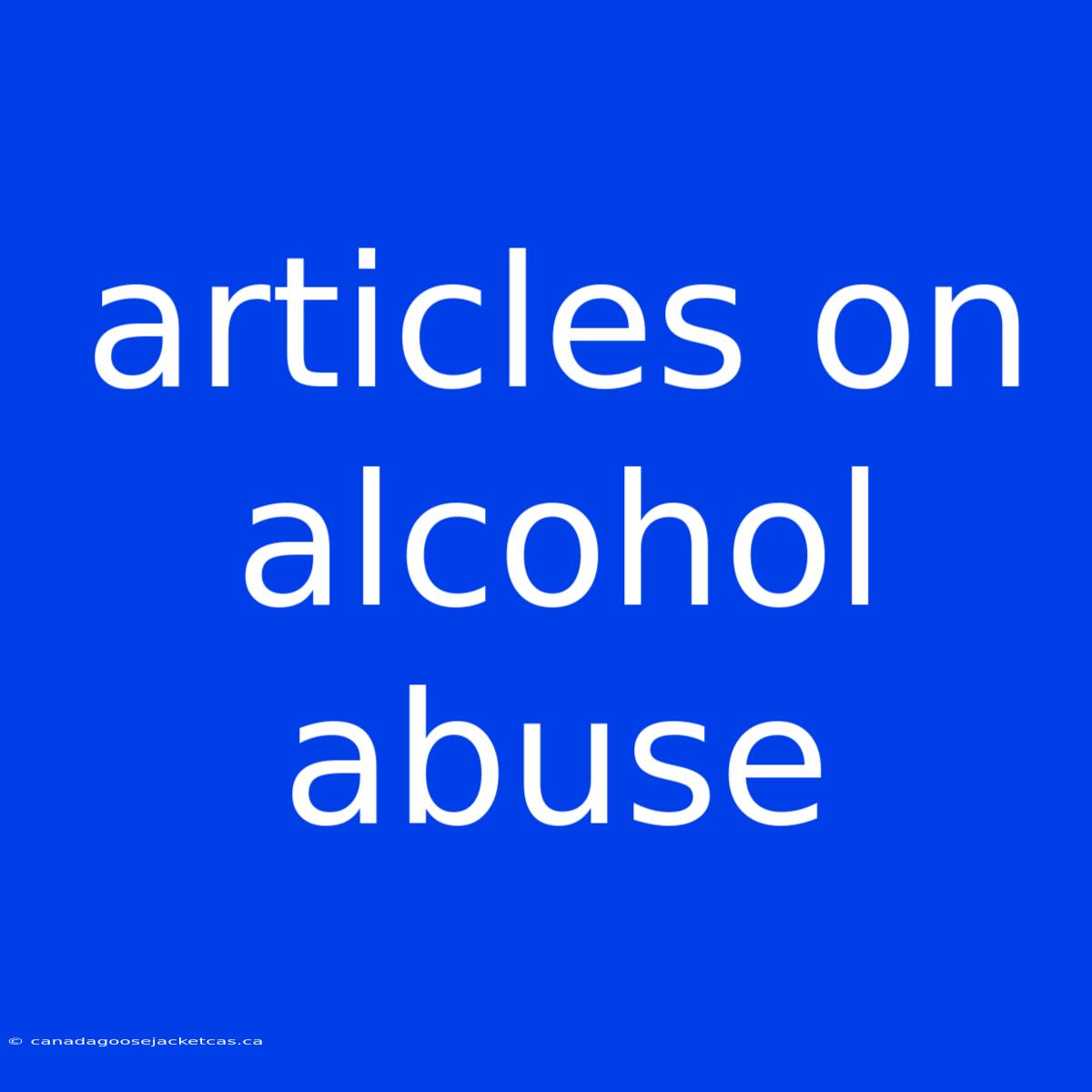 Articles On Alcohol Abuse