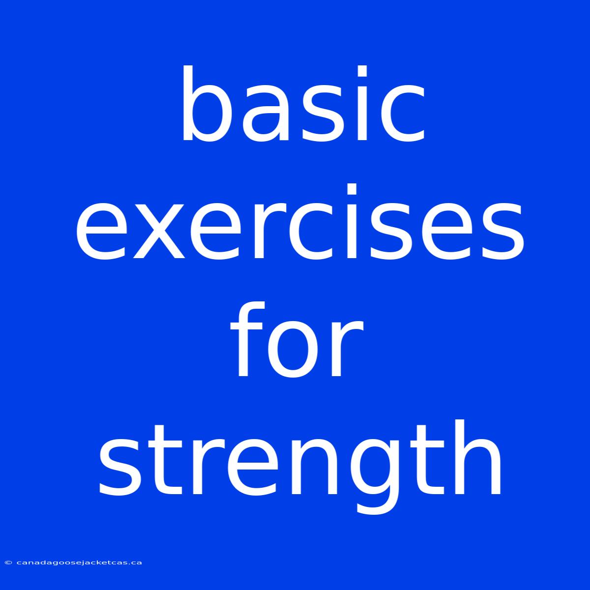 Basic Exercises For Strength