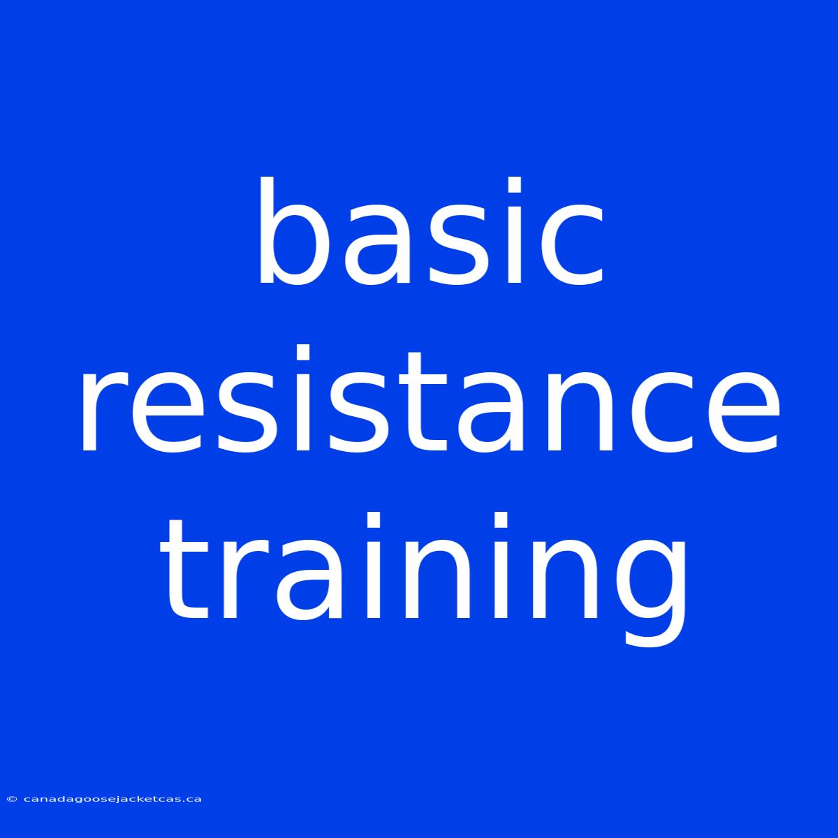 Basic Resistance Training