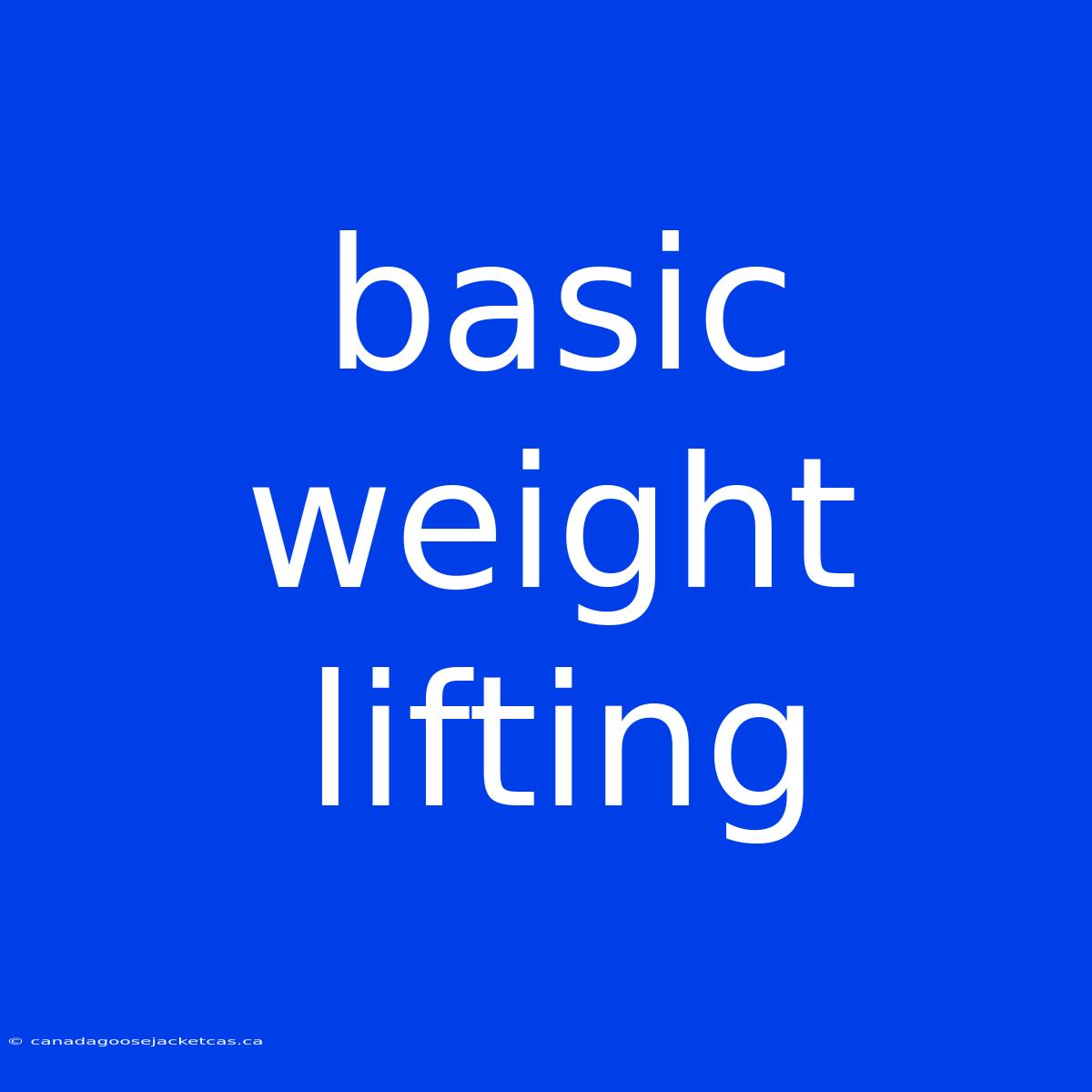 Basic Weight Lifting