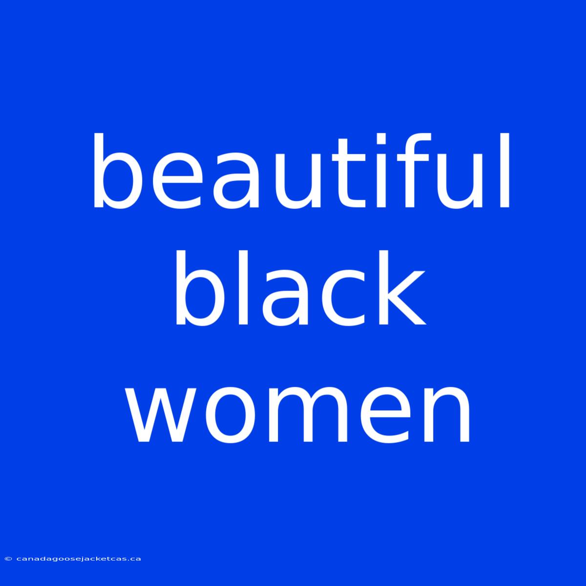 Beautiful Black Women