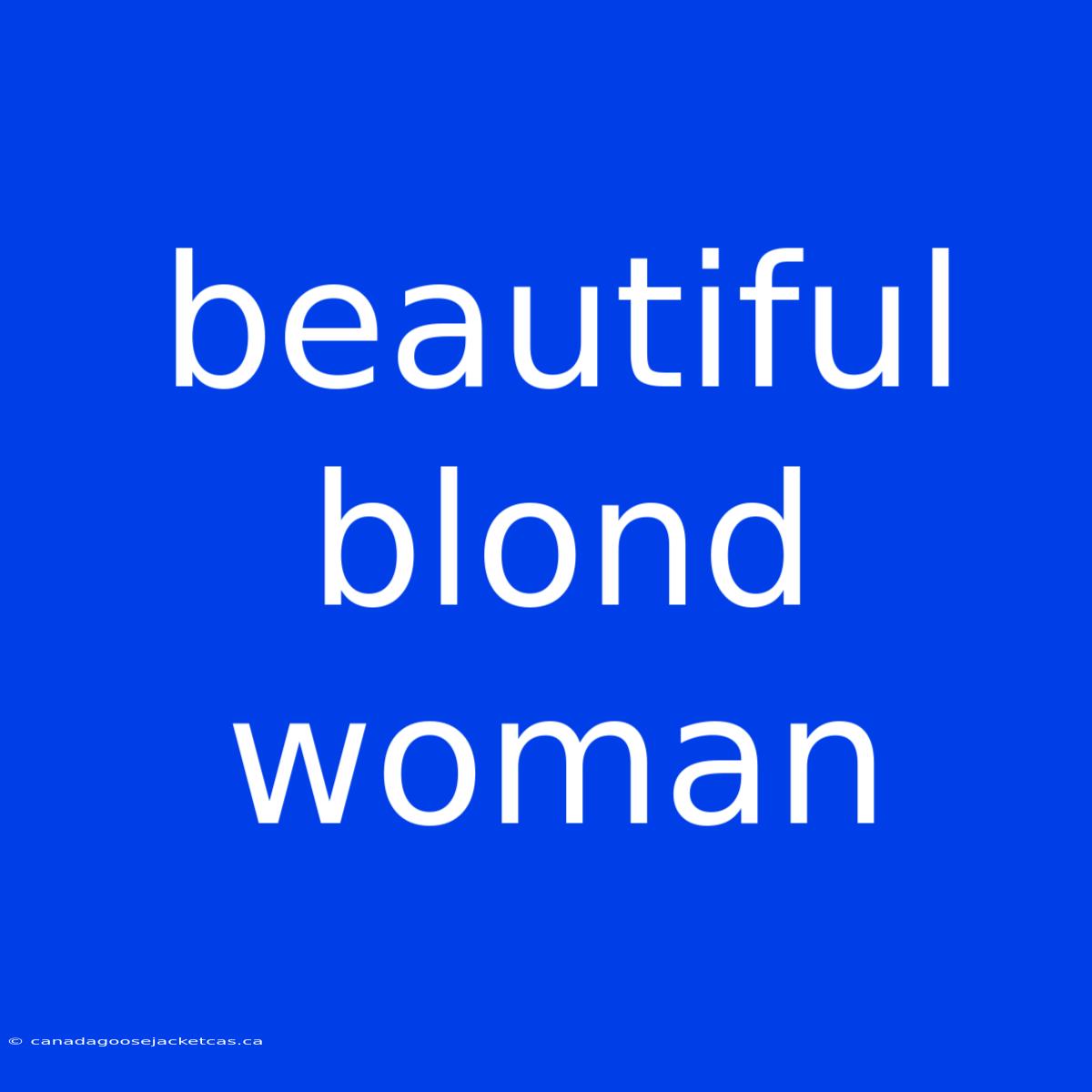 Beautiful Blond Woman