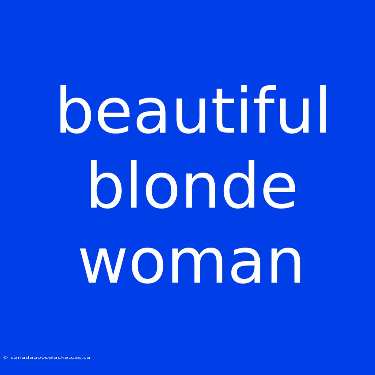 Beautiful Blonde Woman