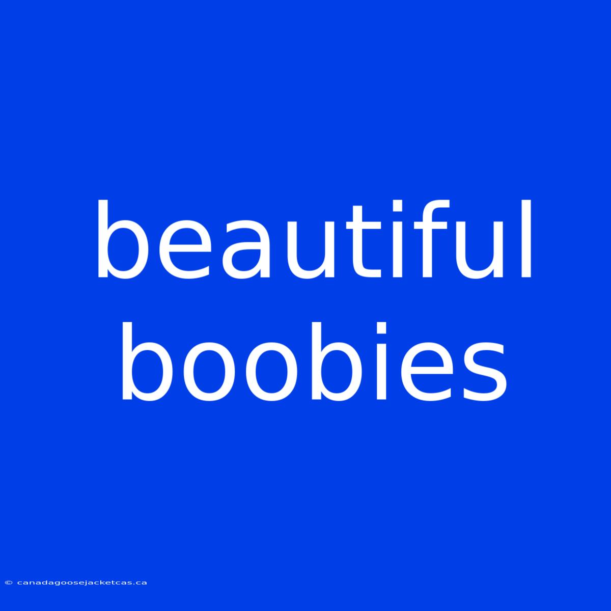 Beautiful Boobies