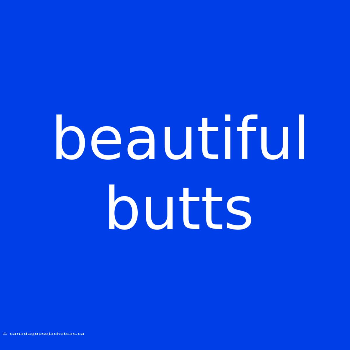 Beautiful Butts